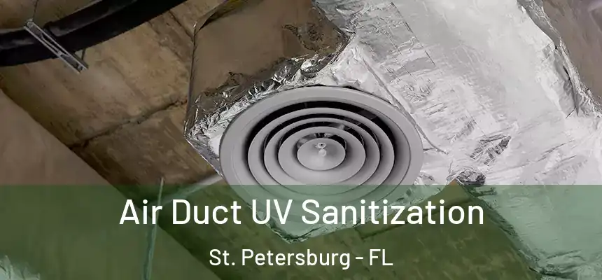  Air Duct UV Sanitization St. Petersburg - FL