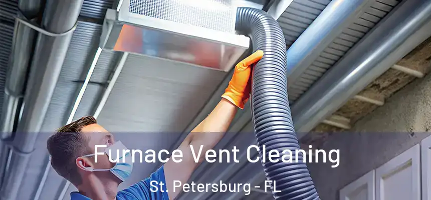  Furnace Vent Cleaning St. Petersburg - FL