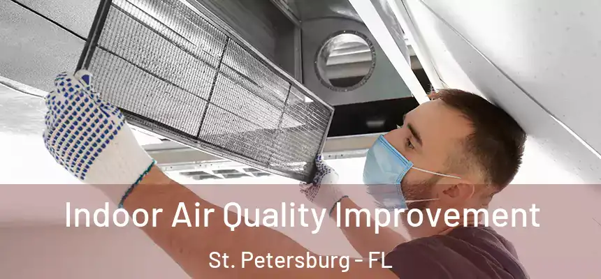  Indoor Air Quality Improvement St. Petersburg - FL