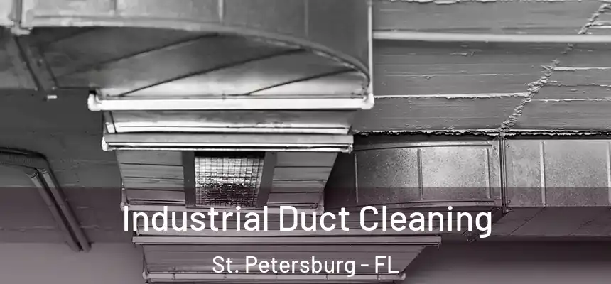  Industrial Duct Cleaning St. Petersburg - FL