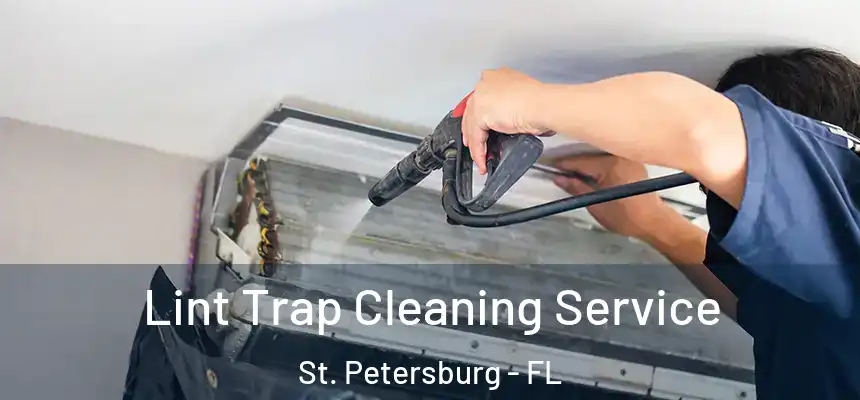 Lint Trap Cleaning Service St. Petersburg - FL