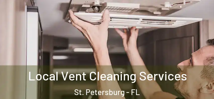  Local Vent Cleaning Services St. Petersburg - FL