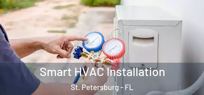  Smart HVAC Installation St. Petersburg - FL