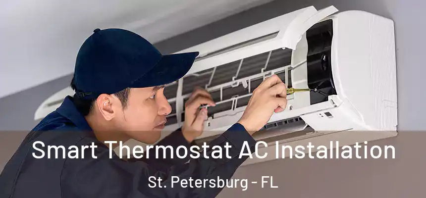 Smart Thermostat AC Installation St. Petersburg - FL